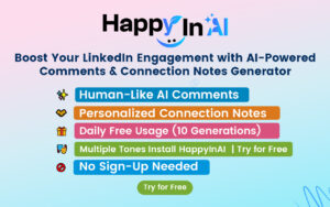 HappyInAI – Linkedin Ai Comments & Connection Notes Generator: Boost Engagement